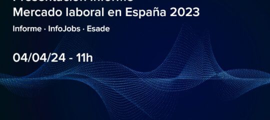 Presentación Informe Mercado Laboral InfoJobs-Esade 2023